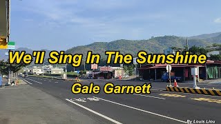 Gale Garnett   We&#39;ll Sing In The Sunshine(With Lyrics)