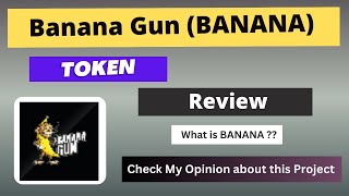 What is Banana Gun (BANANA) Coin | Review About BANANA Token