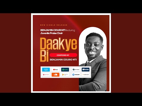 Daakye bi Benjamin Oduro Nti ft. Juvenile Praise Choir
