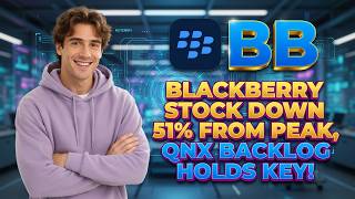 BlackBerry Stock Down 51% From Peak, QNX Backlog Holds Key! BB Stock Analysis