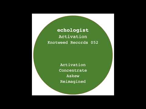 echologist - Reimagined (Knotweed Records 052)