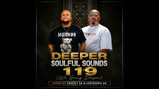 Download lagu knight SA & Lebtronik SA Pres. Deeper Soulful Sounds Vol.119 [WE GO DEEPER] mp3