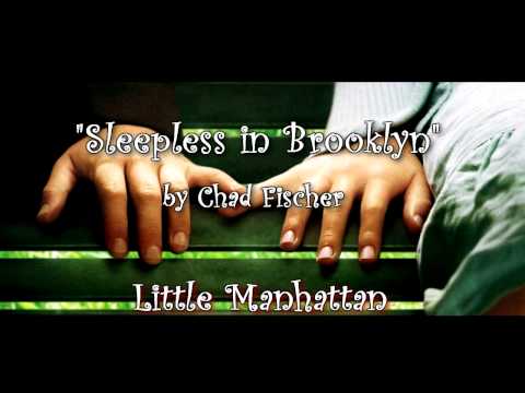 Little Manhattan Soundtrack - "Sleepless in Brooklyn [?]" by Chad Fischer