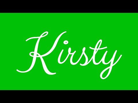 Learn how to Write the Name Kirsty Signature Style in Cursive Writing