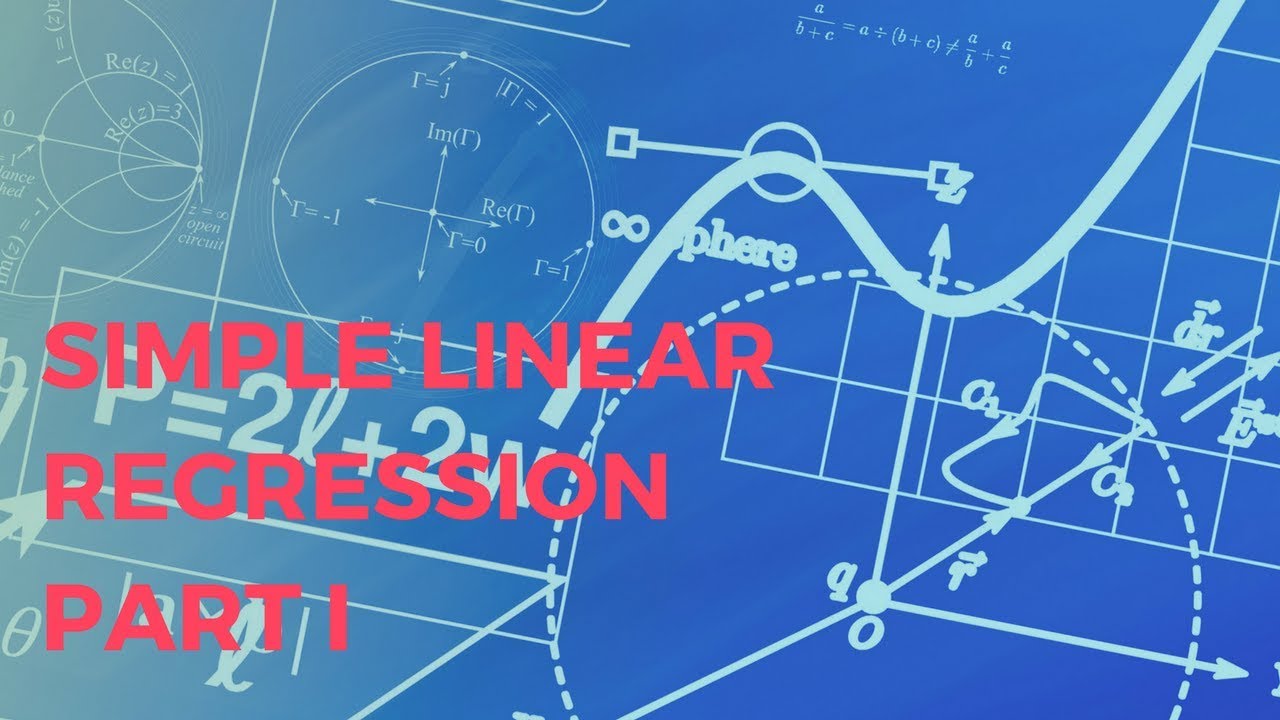SIMPLE LINEAR REGRESSION PART I