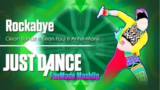 Rockabye - Clean Bandit ft. Sean Paul & Anne-Marie | Just Dance FanMade MashUp