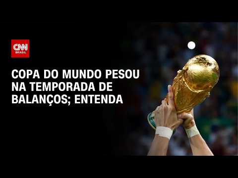 Copa do Mundo pesou na temporada de balanços; veja no Fechamento de Mercado | HORA H