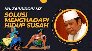Download lagu SOLUSI TERBAIK MENGHADAPI HIDUP SUSAH - KH. ZAINUDDIN MZ mp3 Download lagu SOLUSI TERBAIK MENGHADAPI HIDUP SUSAH - KH. ZAINUDDIN MZ mp3