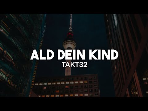 Takt32 - Als dein Kind (Lyrics) | nieverstehen