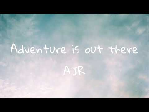 Adventure Is Out There - AJR