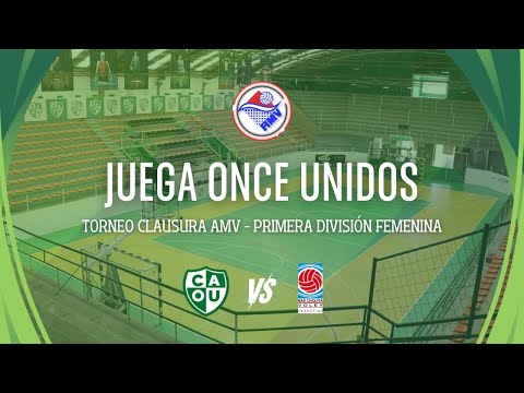 TORNEO CLAUSURA AMV - PRIMERA DIVISION FEMENINA: ONCE UNIDOS VS MAR CHIQUITA