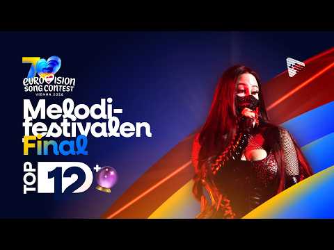 🇸🇪 Melodifestivalen 2026: Final - My Top 12 (Comments + Predictions) - Eurovision 2026: Sweden