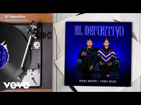 Enigma Norteño, Fuerza Regida - El Deportivo (Audio)