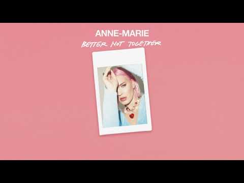 Anne-Marie - Better Not Together [Official Audio]
