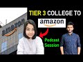 How To Get An Internship At Amazon Pre Final Year What Is Amazon WOW Interview With Aastha Sarkar