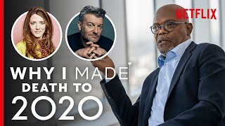 Death To 2020 - The Story Behind The Netflix Mockumentary | Why I Made