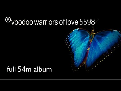 ®Voodoo Warriors of Love 5598 - 1998 - [®em:t-5598] - Full 54m Album