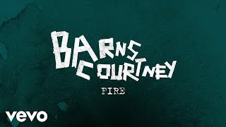 Barns Courtney - Fire (Audio)