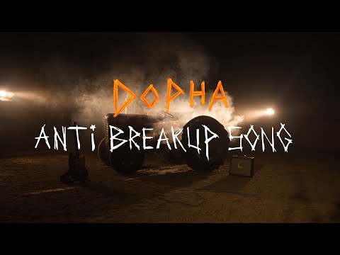 Dopha - Anti Breakup Song (Official Video)