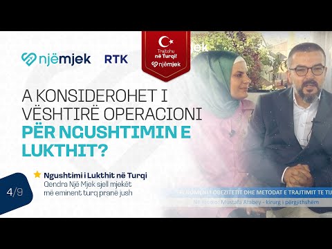 A konsiderohet i vështirë Operacioni për Ngushtimin e Lukthit? | Një Mjek