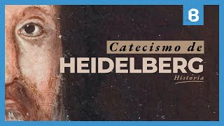 ¿Qué es el CATECISMO de HEIDELBERG y cuál es su historia?