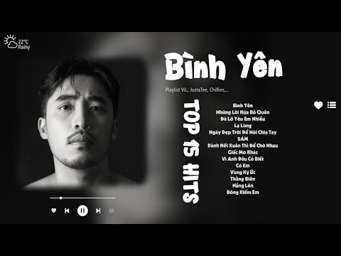 Bình Yên - Vũ. | Em như dòng nước trong veo...| Những Bản Hits Ballad Nhẹ Nhàng Gây Nghiện