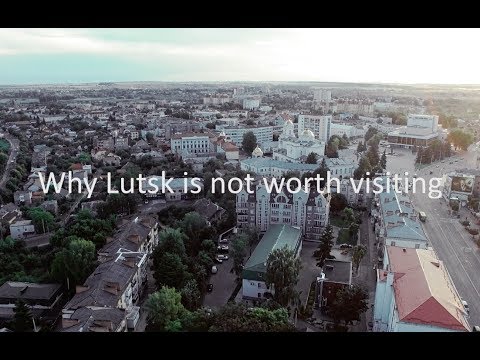 Why Lutsk is not worth visiting