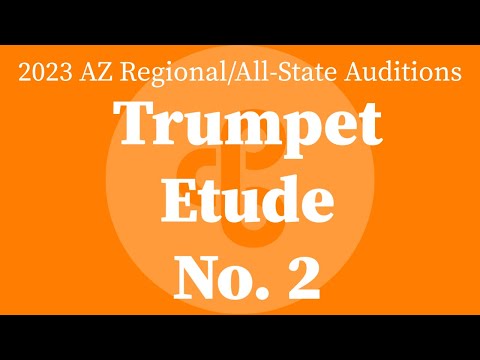 Trumpet Etude 2 - 2023 Arizona Regional/All-State Auditions
