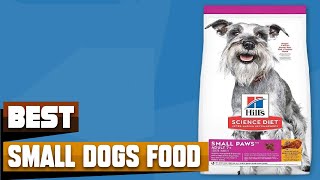 Best Dog Food For Small Dog In 2026 - Top 10 Dog Food For Sm