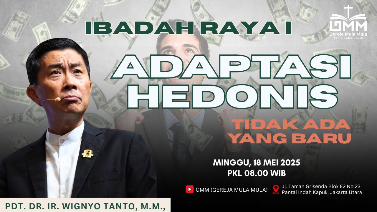 Sesi 1 – ADAPTASI HEDONIS: TIDAK ADA YANG BARU – Pdt. Dr. Ir. Wignyo Tanto, M.M., M.Th. (180525)