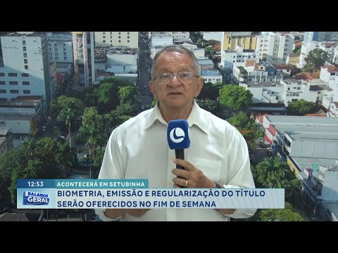 Setubinha: Biometria, emissão e regularização do título serão oferecidas no fim de semana.