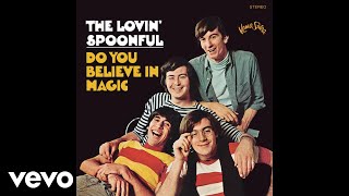 The Lovin&#39; Spoonful - Do You Believe in Magic (Official Audio)
