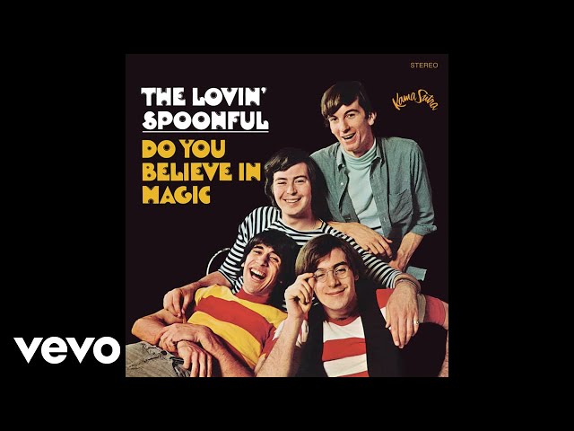 The Lovin' Spoonful - Do You Believe in Magic (Audio) The Lovin' Spoonful - Do You Believe in Magic (Audio)