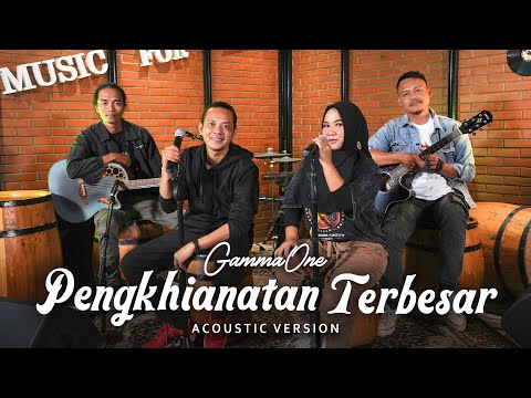 GammaOne - Penghianatan Terbesar (Acoustic Version)