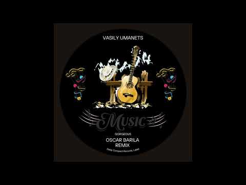 Vasily Umanets - Gorgeous (Oscar Barila Remix)