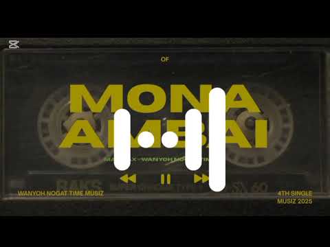 MATMAX - Mona Ambai (Offical Music 2025) Wanyoh Nogat Time Muzik 