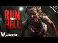 RUN FROM HELL NEW HORROR MOVIE V HORROR