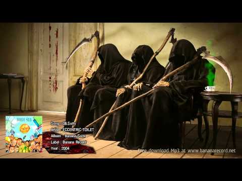 ECCENTRIC TOILET - Sorry