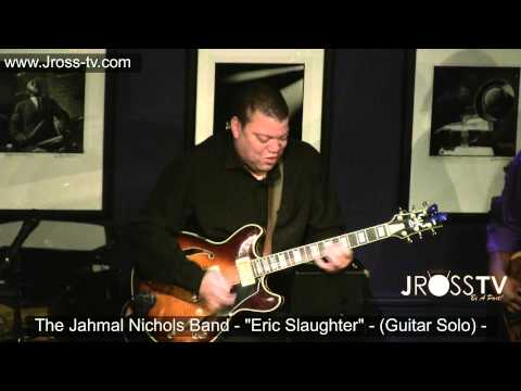 James Ross @ (Guitarist) Eric Slaughter - "Jahmal Nichols Band" @ Jazz STL - www.Jross-tv.com