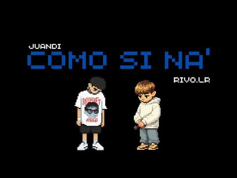 “Como si na” (Juandi, Rivo.lr)