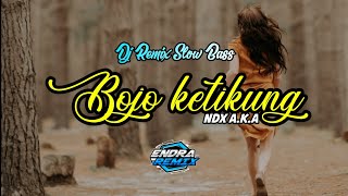 Download lagu bojo ketikung || NDX a.k.a_REMIX slow bass terbaru 2021 mp3