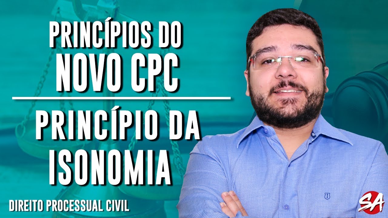 PRINCÍPIO DA ISONOMIA | PRINCÍPIOS DO NOVO CPC | AULA 6