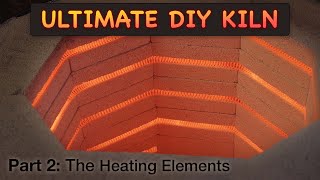 Ultimate DIY Electric Kiln Guide - The Heating Elements (part 2)