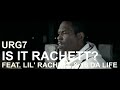 URG7-IS IT RACHETT? (FEAT. LIL' RACHETT & 16 DA LIFE) 2022