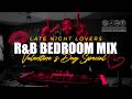 Late Night Lovers R B Bedroom Mix Valentine S Day Special
