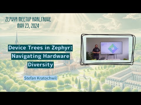 Device Trees in Zephyr: Navigating Hardware Diversity / Zephyr Meetup Karlsruhe - May 23, 2024