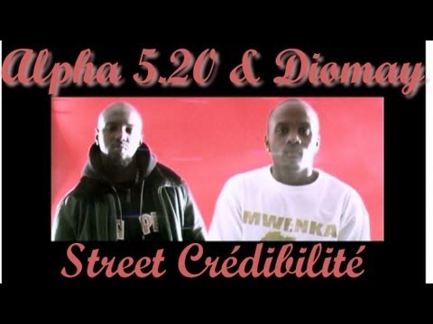 Diomay & Alpha 5.20 - Street Crédibilité