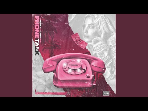 Phone Talk (feat. Quin NFN)