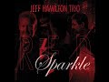 Hat's Dance - Jeff Hamilton Trio