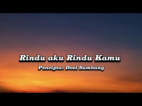 ~Rindu Aku Rindu Kamu And lirik lagu